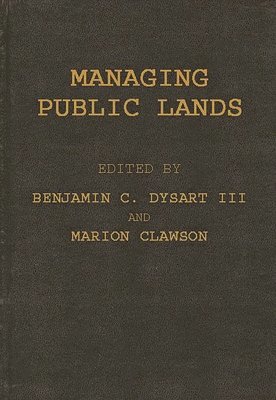 Managing Public Lands in the Public Interest 1