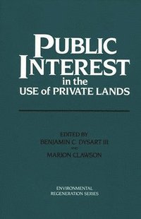 bokomslag Public Interest in the Use of Private Lands