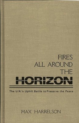 Max Harrelson - Fires All Around the Horizon, Inbunden
