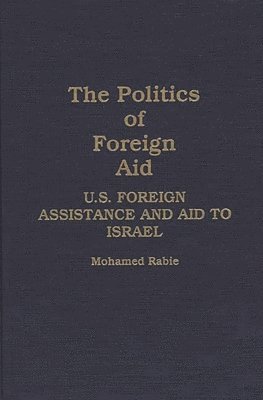 bokomslag The Politics of Foreign Aid