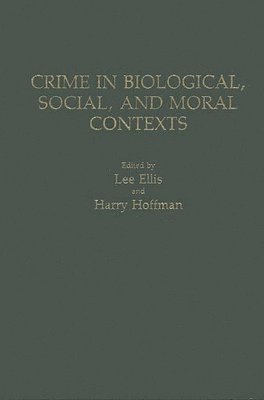 bokomslag Crime in Biological, Social, and Moral Contexts