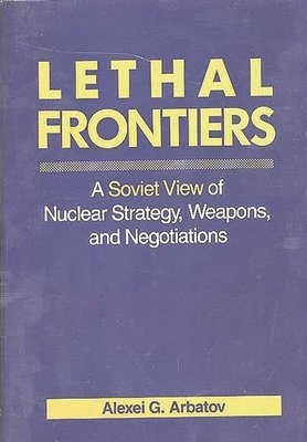 Alexei G. Arbatov, Kent D. Lee - Lethal Frontiers, Inbunden