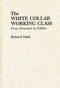 bokomslag The White Collar Working Class