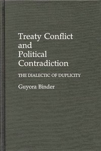 bokomslag Treaty Conflict and Political Contradiction