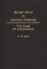 bokomslag Soviet Aims in Central America