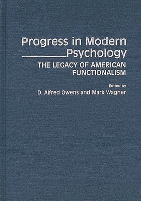 D Alfred Owens, Mark Wagner, D. Alfred Owens, Mark Wagner - Progress in Modern Psychology, Inbunden