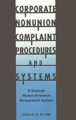 Douglas M. McCabe - Corporate Nonunion Complaint Procedures and Systems, Inbunden