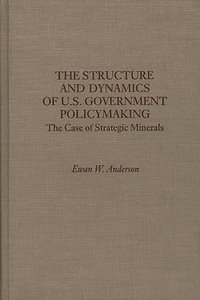 bokomslag The Structure and Dynamics of U.S. Government Policymaking