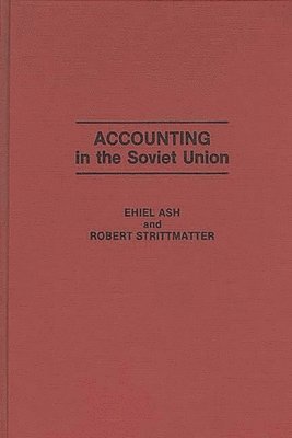 Ehiel Ash, Robert Strittmatter - Accounting in the Soviet Union, Inbunden