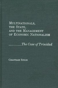 bokomslag Multinationals, the State, and the Management of Economic Nationalism