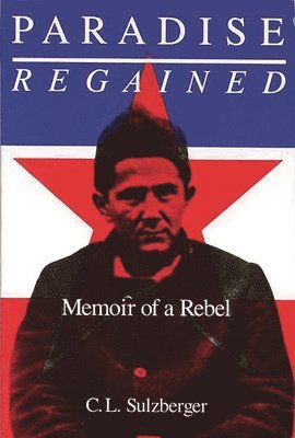C. L. Sulzberger - Paradise Regained, Häftad