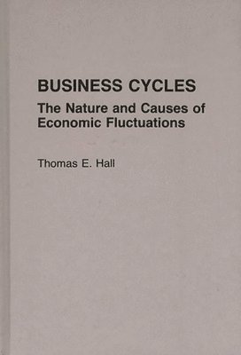 Thomas E. Hall - Business Cycles, Inbunden