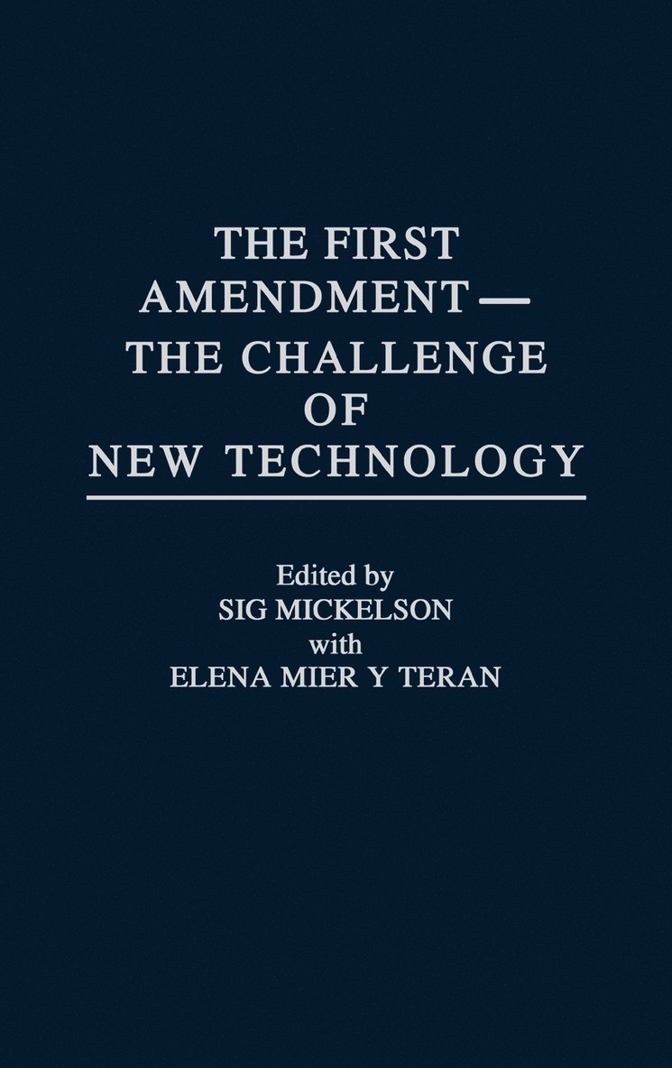 The First Amendment--The Challenge of New Technology 1