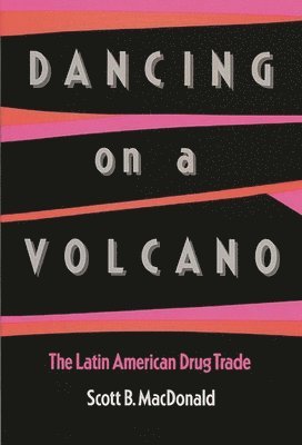 Scott Macdonald - Dancing on a Volcano, Häftad