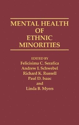 Paul Isaac, Linda Myers, R Russell, F C Serafica, Felicisima C. Serafica - Mental Health of Ethnic Minorities, Inbunden