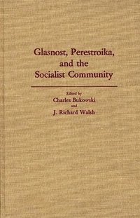 bokomslag Glasnost, Perestroika, and the Socialist Community
