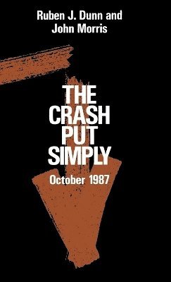 Ruben J. Dunn, John Morris - Crash Put Simply, Inbunden