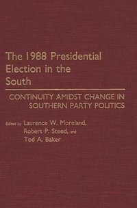 bokomslag The 1988 Presidential Election in the South
