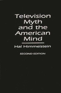 bokomslag Television Myth and the American Mind, 2nd Edition