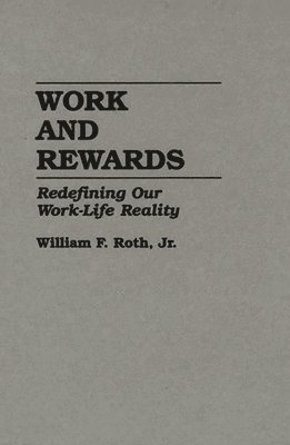 William Roth - Work and Rewards, Inbunden