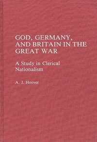 bokomslag God, Germany, and Britain in the Great War