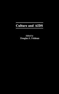 Douglas A. Feldman, Douglas A. Feldman - Culture and AIDS, Inbunden