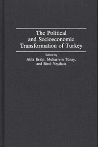 bokomslag The Political and Socioeconomic Transformation of Turkey