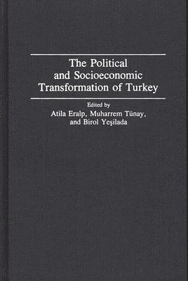 The Political and Socioeconomic Transformation of Turkey 1