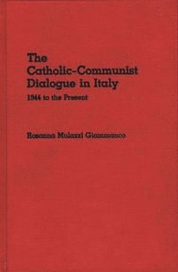bokomslag The Catholic-Communist Dialogue in Italy