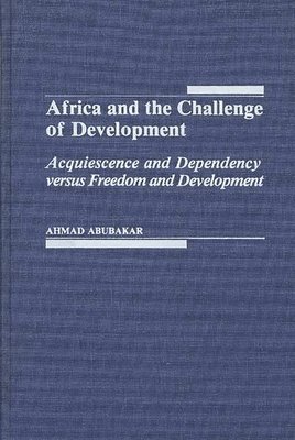 Ahmad Abubaker - Africa and the Challenge of Development, Inbunden