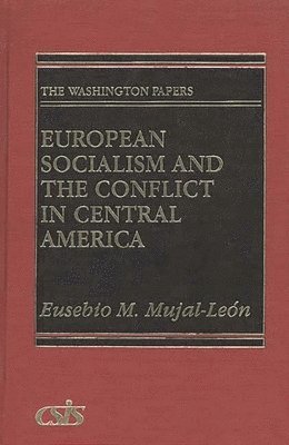 European Socialism and the Conflict in Central America 1