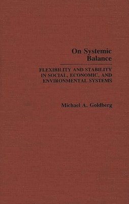 M. A. Goldberg - On Systemic Balance, Inbunden