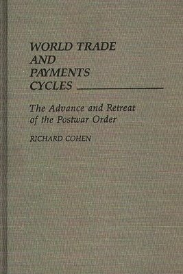 Richard Cohen - World Trade and Payments Cycles, Inbunden