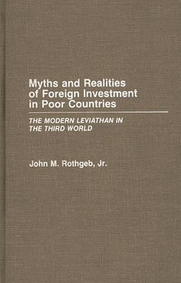 bokomslag Myths and Realities of Foreign Investment in Poor Countries