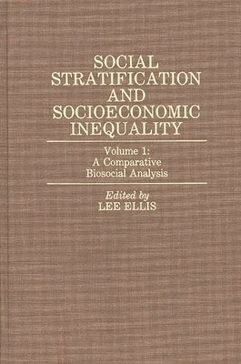 Lee Ellis, Lee Ellis - Social Stratification and Socioeconomic Inequality, Inbunden