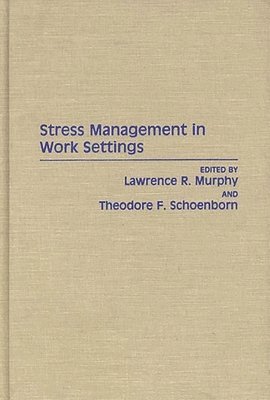 Stress Management in Work Settings 1