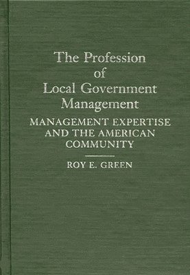 bokomslag Profession of Local Government Management