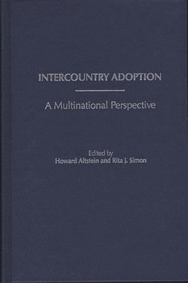 Howard Altstein, Rita J. Simon, Howard Altstein, Rita James Simon - Intercountry Adoption, Inbunden