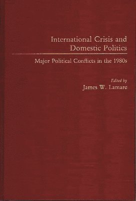 bokomslag International Crisis and Domestic Politics