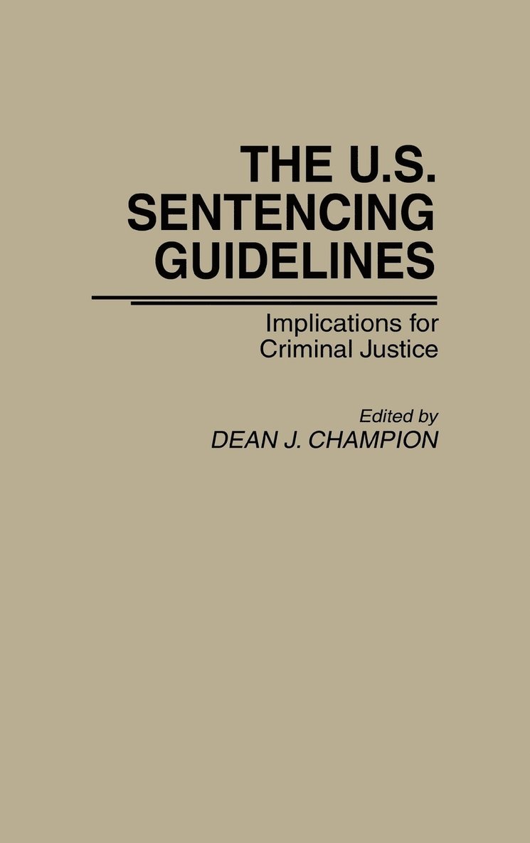 Dean John Champion, Dean J. Champion - U.S. Sentencing Guidelines, Inbunden