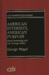 bokomslag American Interests, American Purpose