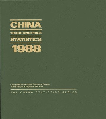 bokomslag China Trade and Price Statistics 1988