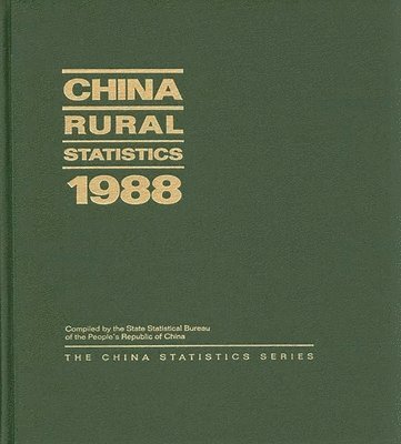 State Statistical Bureau Peoples Republi, State Statistical Bureau Peoples Republ, State Statistical Bureau of the People's Republic of China, State Statistical - China Rural Statistics 1988, Inbunden
