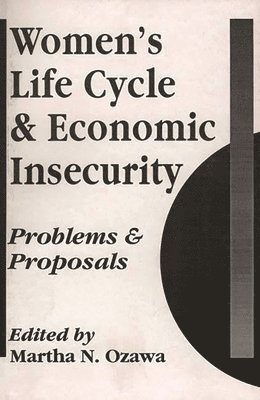 Martha Ozawa - Women's Life Cycle and Economic Insecurity, Häftad