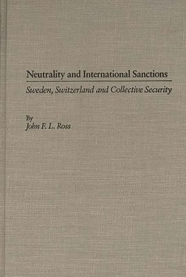 John Ross - Neutrality and International Sanctions, Inbunden