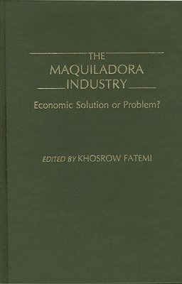 bokomslag The Maquiladora Industry