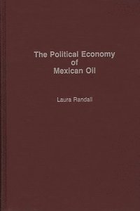 bokomslag The Political Economy of Mexican Oil