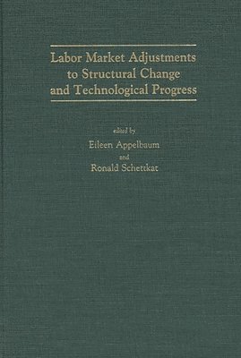 Labor Market Adjustments to Structural Change and Technological Progress 1