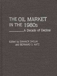 bokomslag The Oil Market in the 1980s