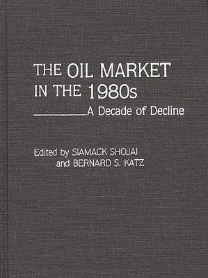The Oil Market in the 1980s 1
